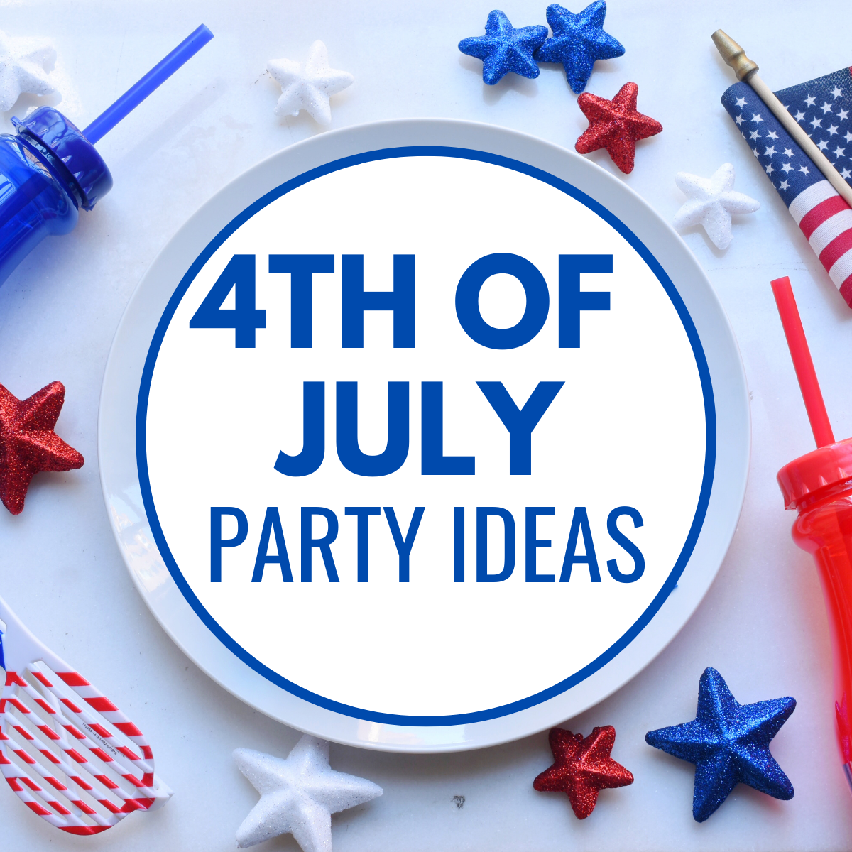 4th July Party Ideas