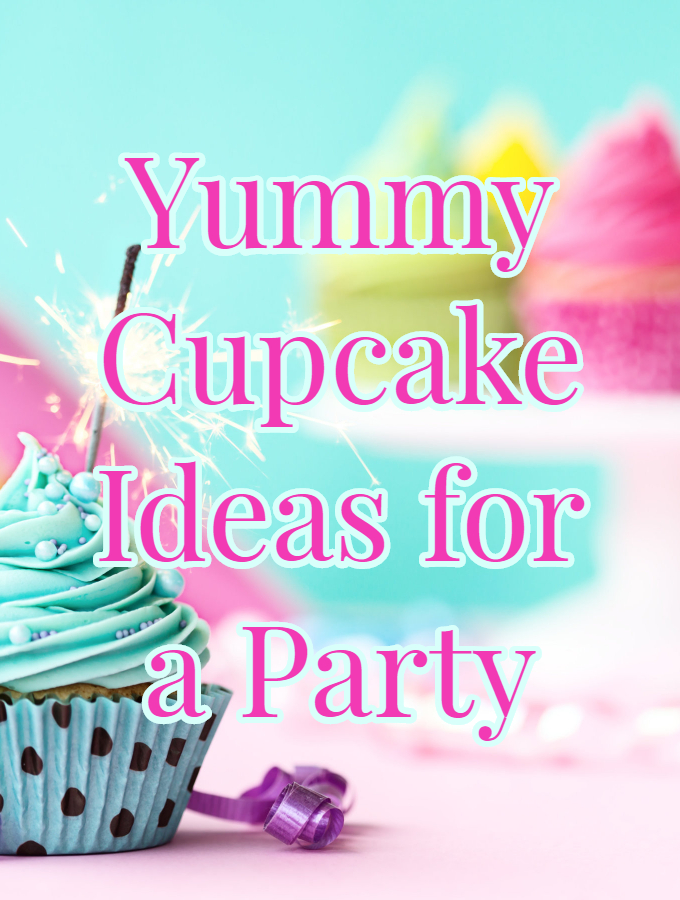 Yummy Cupcake Ideas for a Party