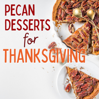 Pecan Desserts For Thanksgiving