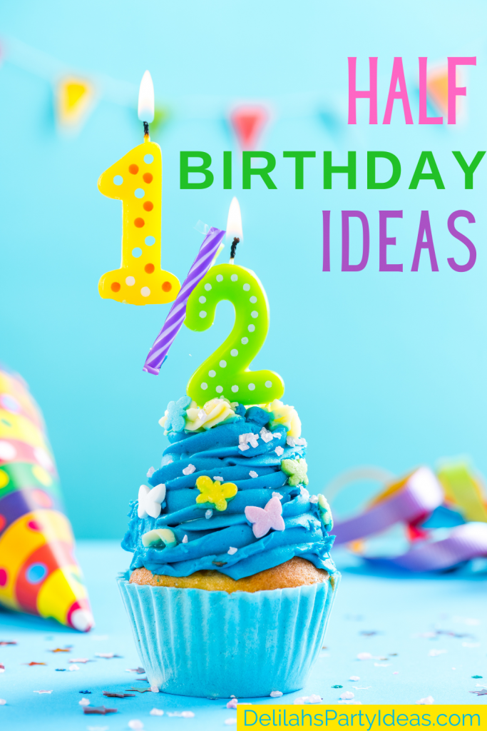 Half Birthday Ideas