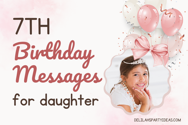 7th Birthday Messages for Daughter
