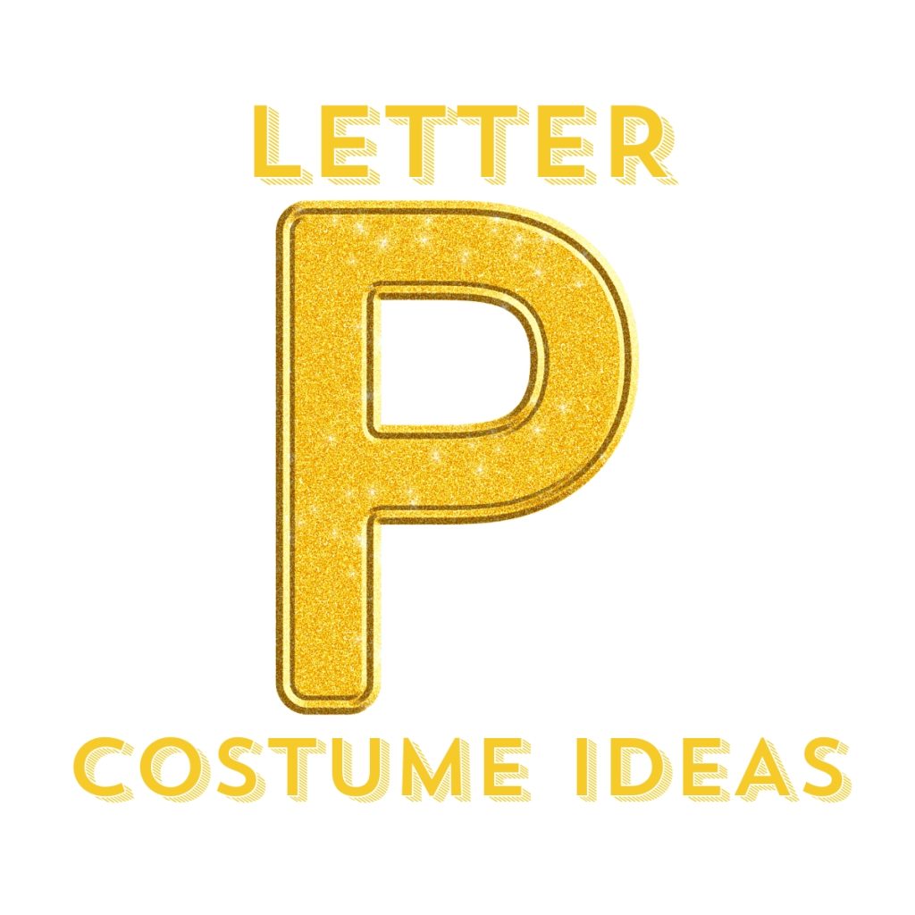 Letter P costume ideas