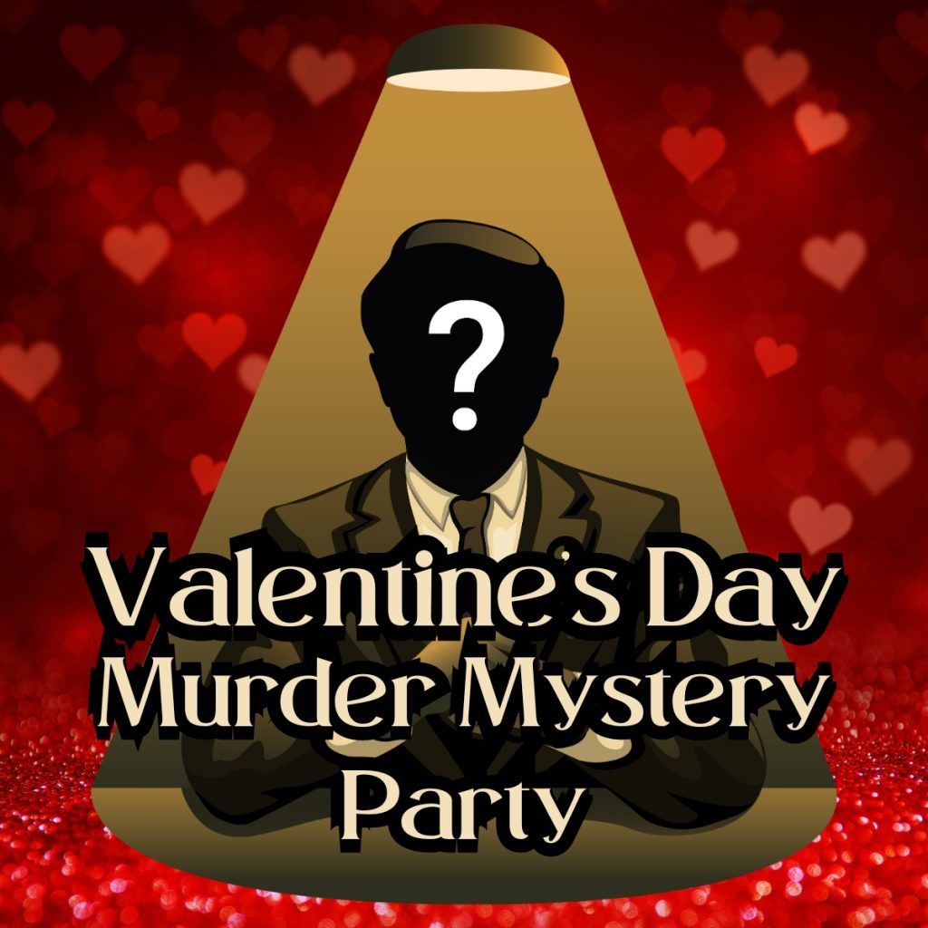 Valentine's Day Murder Mystery Party