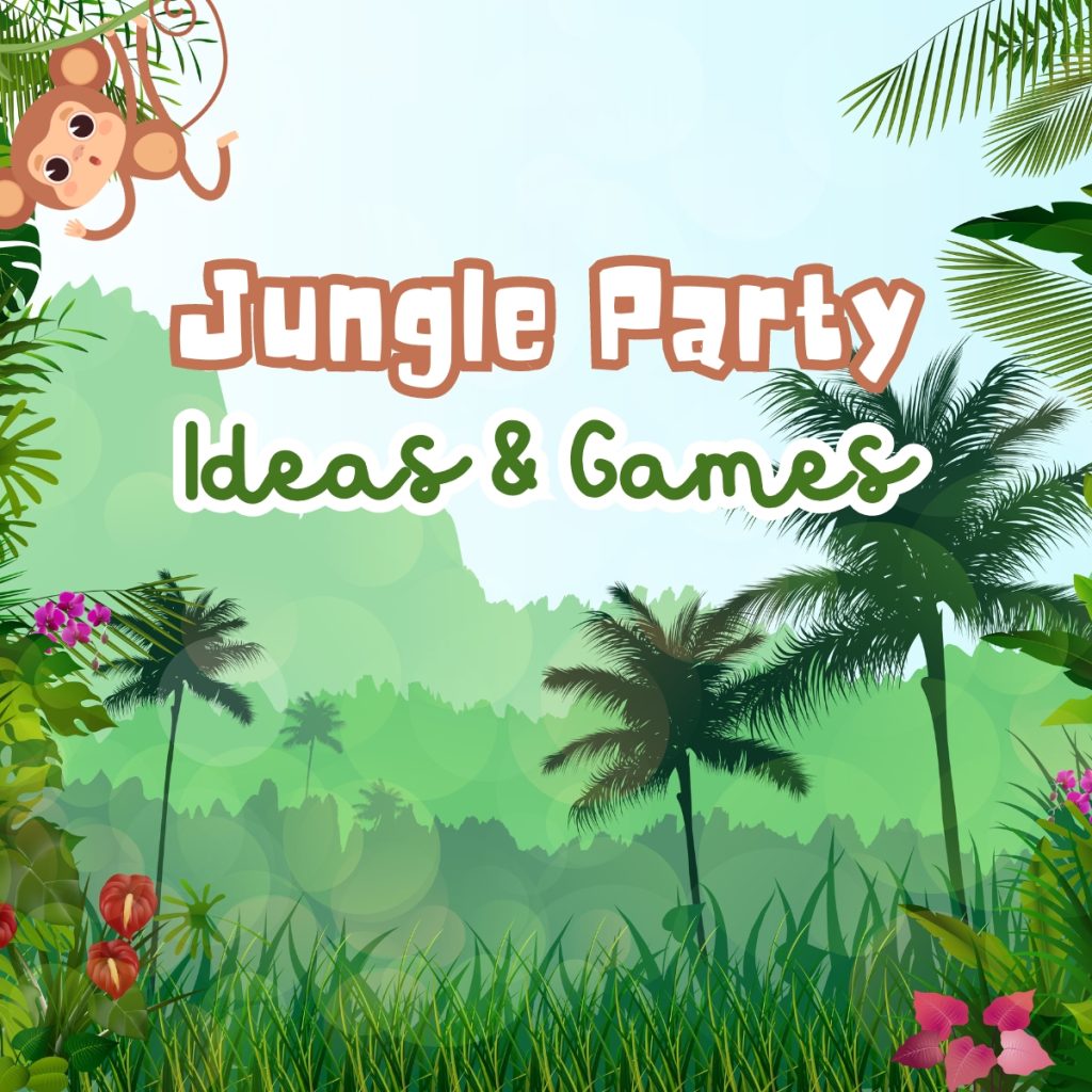 Jungle Party Ideas and Games