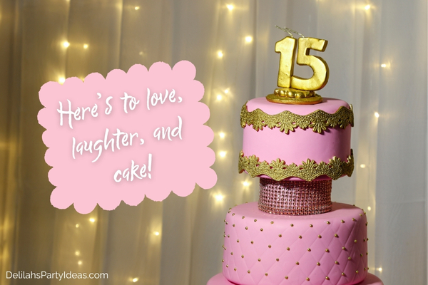 Tiered pink cake with '15' candles at the top, with birthday quote overlay
