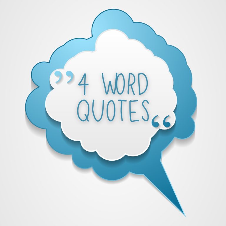 4 Word Quotes