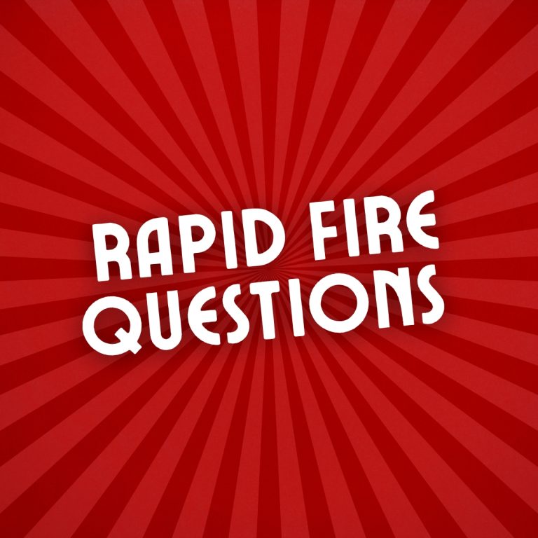 Rapid Fire Questions