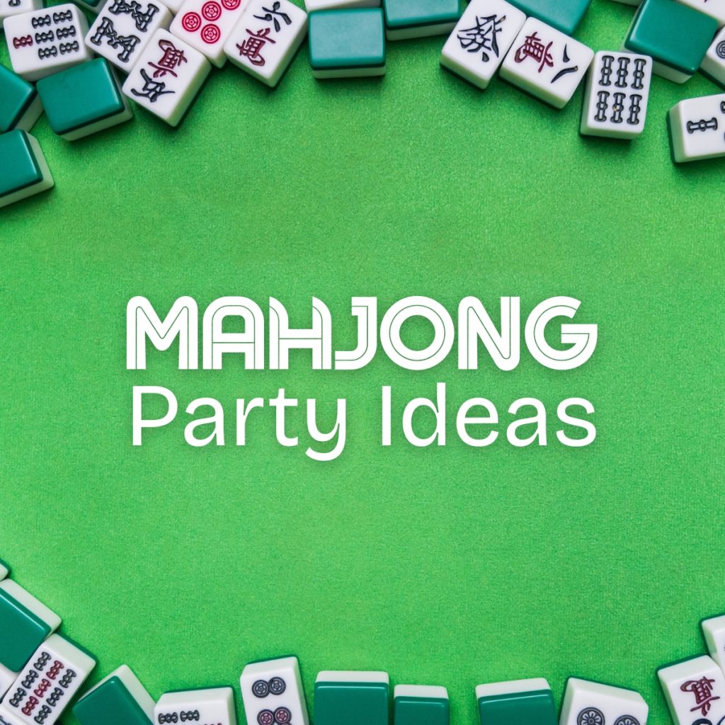 mahjong party ideas