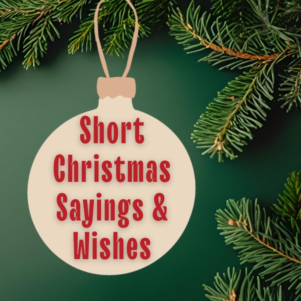 Short Christmas Sayings and Wishes