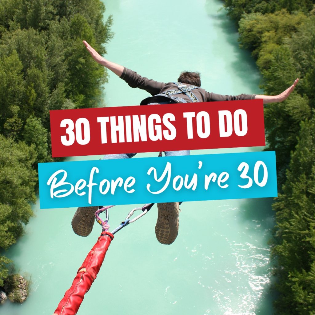 30 Things To Do Before You're 30