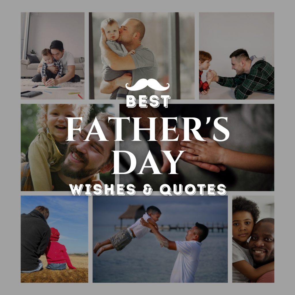 Best Fathers Day Wishes and Quotes
