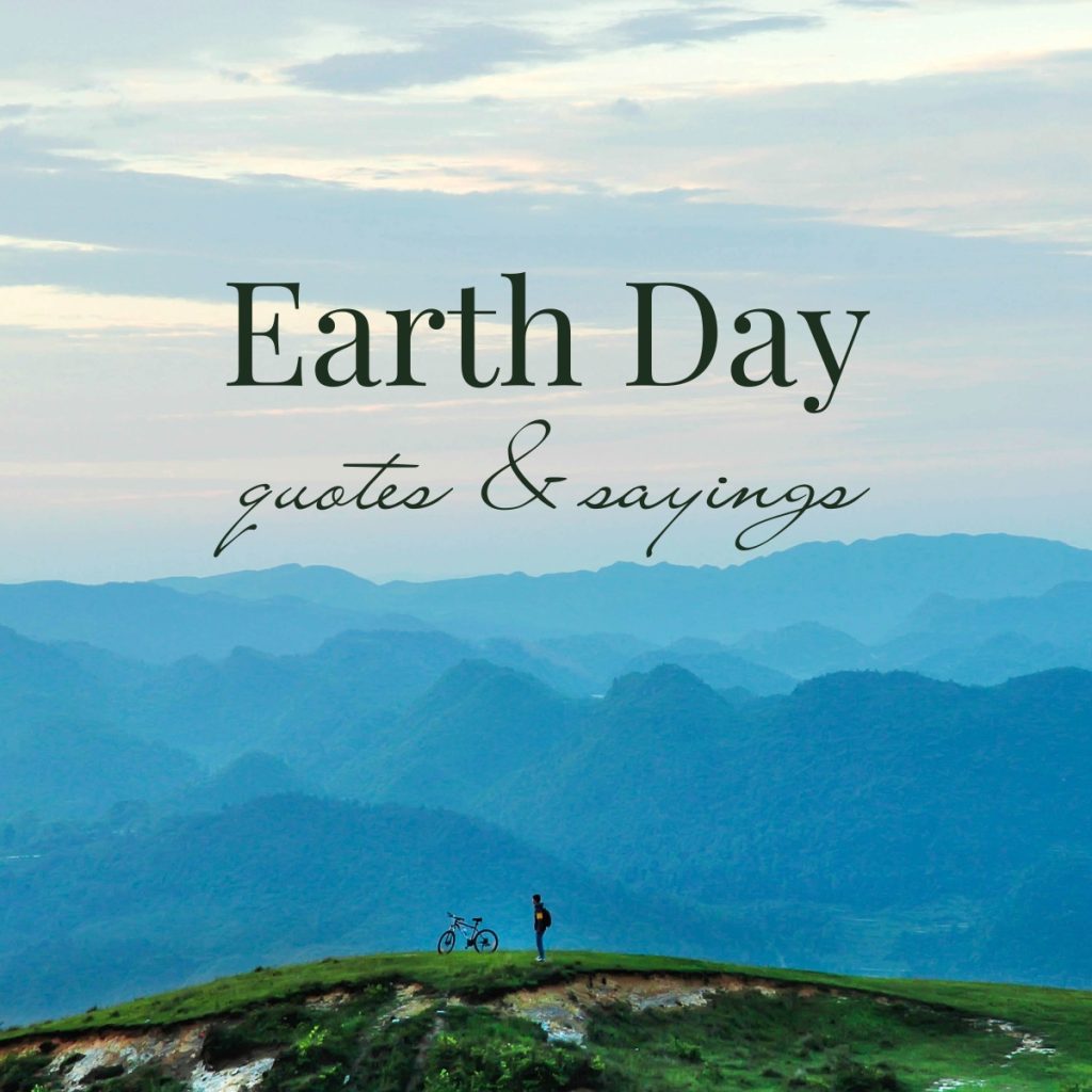 Earth Day Quotes and Sayings