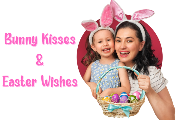 Bunny Kid=sses and Easter Wishes