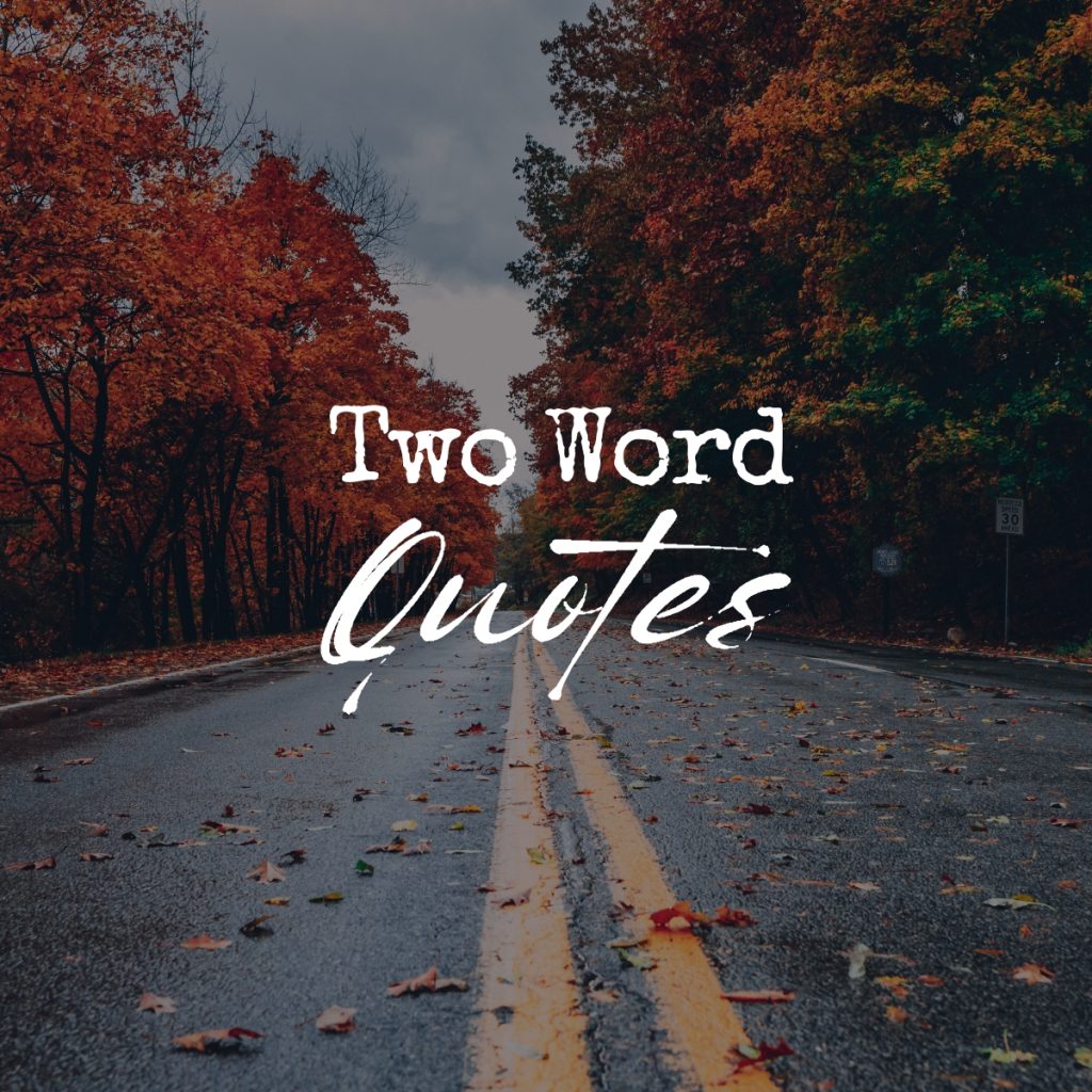 Two Word Quotes