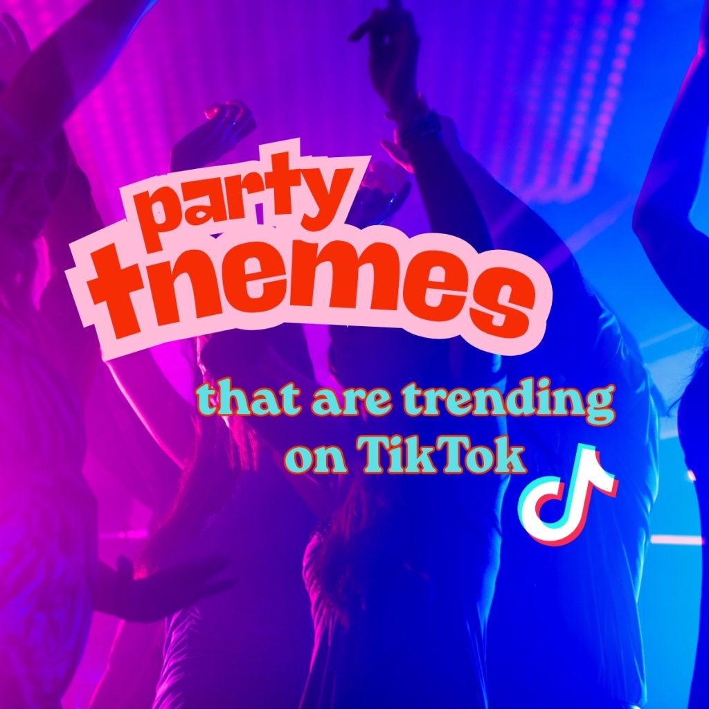 party themes trending on tiktok