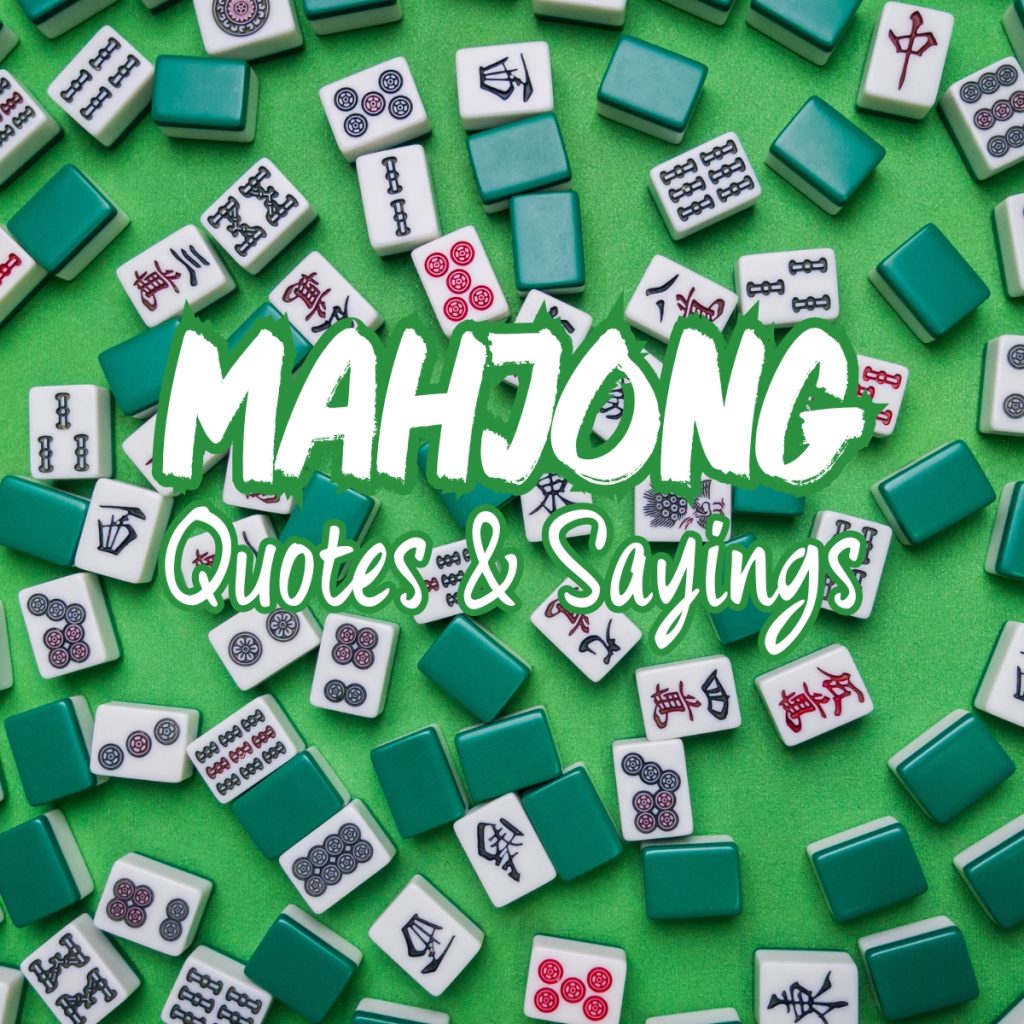 Mahjong Quotes and Sayings