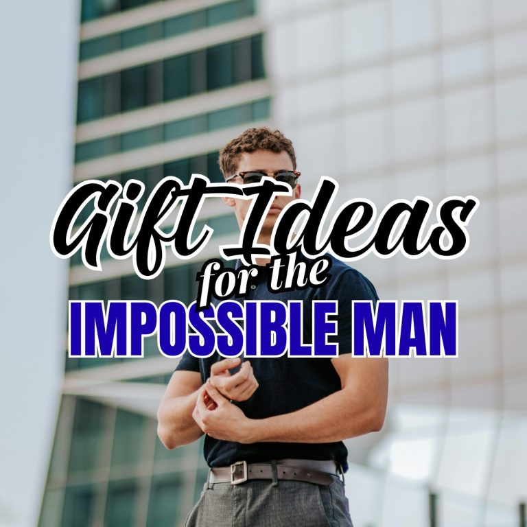 Gift Ideas for the Impossible Man